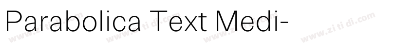 Parabolica Text Medi字体转换 Parabolica Text Medi字体转换